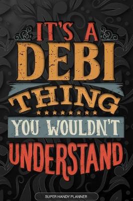 Book cover for It's A Debi Thing You Wouldn't Understand