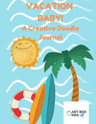 Book cover for Vacation Baby! A Creative Doodle Book