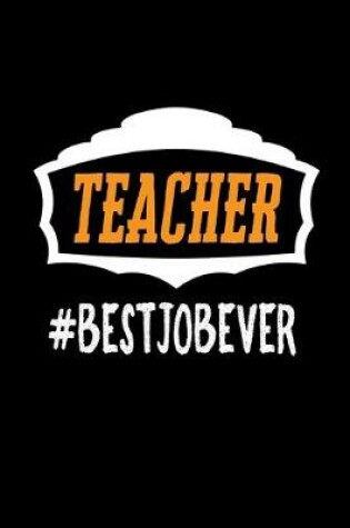 Cover of Teacher #bestjobever