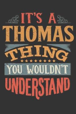 Book cover for Its A Thomas Thing You Wouldnt Understand