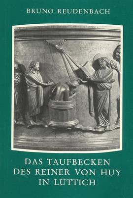 Book cover for Das Taufbecken Des Reiner Von Huy in Luttich