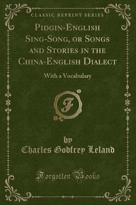 Book cover for Pidgin-English Sing-Song, or Songs and Stories in the China-English Dialect