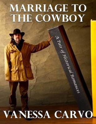 Book cover for Marriage to the Cowboy: A Pair of Historical Romances