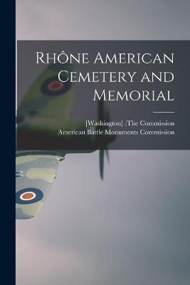 Cover of Rhone American Cemetery and Memorial