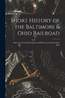 Cover of Short History of the Baltimore & Ohio Railroad