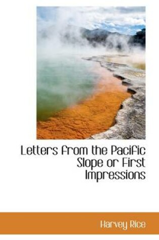 Cover of Letters from the Pacific Slope or First Impressions