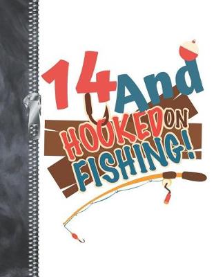 Book cover for 14 And Hooked On Fishing