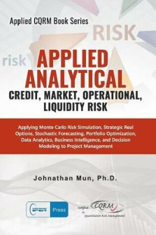 Cover of Applied Analytical Credit, Market, Operational, Liquidity Risk