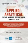 Book cover for Applied Analytical Credit, Market, Operational, Liquidity Risk