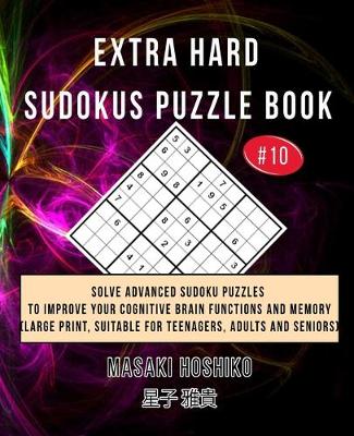 Book cover for Extra Hard Sudokus Puzzle Book #10