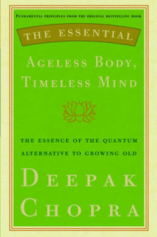 Cover of The Essential Ageless Body, Timeless Mind