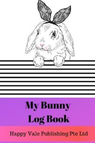 Cover of My Bunny Log Book