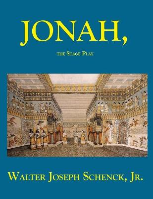 Book cover for Jonah, The Stage Play