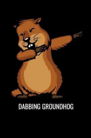 Cover of Dabbing Groundhog