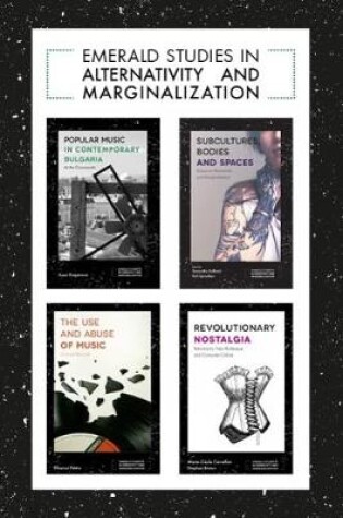 Cover of Emerald Studies in Alternativity and Marginalization Book Set (2017-2019)