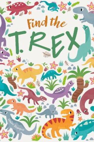 Cover of Find the T. Rex