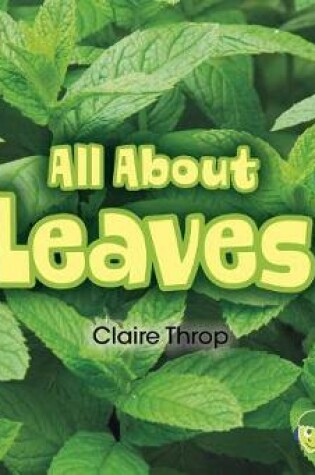 Cover of All About Plants All About Leaves