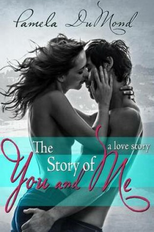 Cover of The Story of You and Me