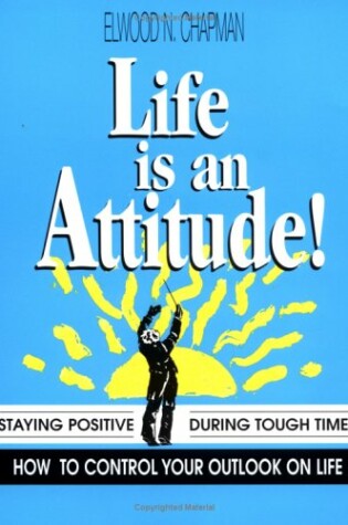 Cover of Life is an Attitude!