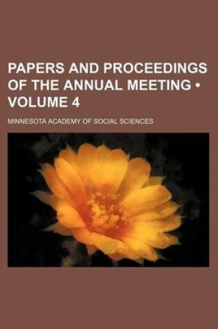 Cover of Papers and Proceedings of the Annual Meeting (Volume 4)