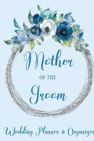 Cover of Mother of the Groom Wedding Planner Organizer