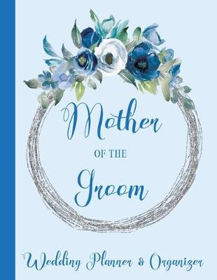 Book cover for Mother of the Groom Wedding Planner Organizer