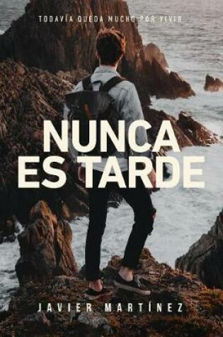 Cover of Nunca Es Tarde