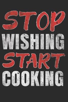 Book cover for Stop Wishing Start Cooking