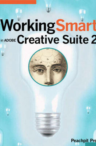 Cover of Working Smart in Adobe Creative Suite 2