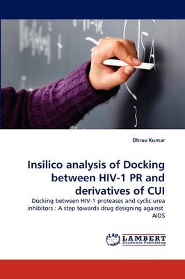 Book cover for Insilico Analysis of Docking Between HIV-1 PR and Derivatives of Cui