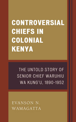 Cover of Controversial Chiefs in Colonial Kenya