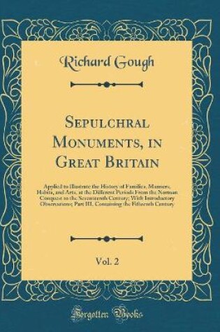 Cover of Sepulchral Monuments, in Great Britain, Vol. 2