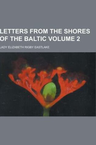 Cover of Letters from the Shores of the Baltic Volume 2
