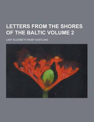 Book cover for Letters from the Shores of the Baltic Volume 2