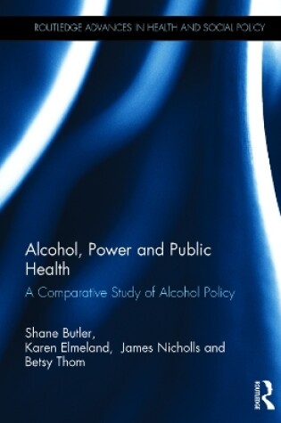 Cover of Alcohol, Power and Public Health