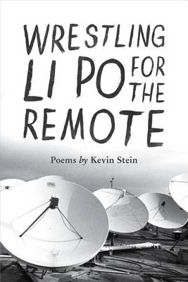 Book cover for Wrestling Li Po for the Remote