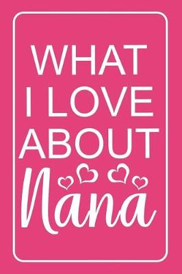 Book cover for What I Love About Nana