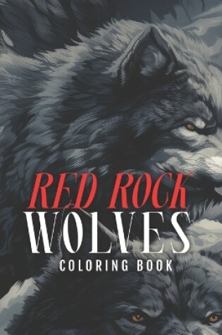 Cover of Red Rock Wolves Coloring Book