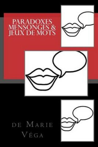 Cover of Paradoxes, Mensonges Et Jeux de Mots