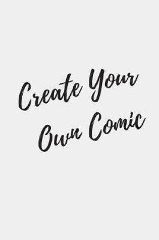 Cover of Create Your Own Comic Notebook Journal