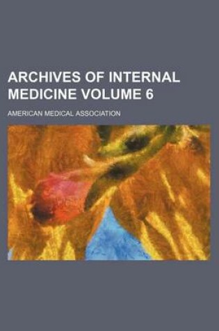 Cover of Archives of Internal Medicine Volume 6