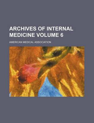 Book cover for Archives of Internal Medicine Volume 6