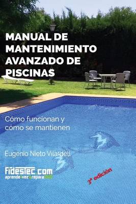 Cover of Manual de mantenimiento avanzado de piscinas (3a Ed.)