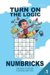 Book cover for Turn On The Logic Small Numbricks - 200 Easy Puzzles 5x5 (Volume 1)