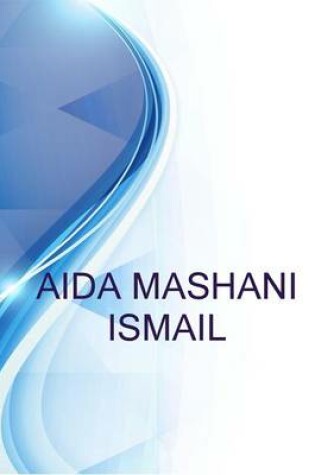 Cover of Aida Mashani Ismail, Senior Manager, Finance & Accounts at Pembinaan Jaya Zira Sdn. Bhd.