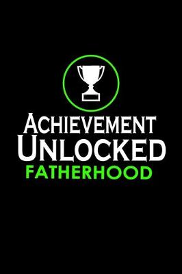 Book cover for Achievement Unlocked Fatherhood