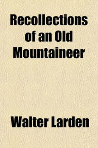 Cover of Recollections of an Old Mountaineer