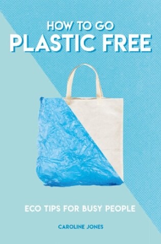 Cover of How to Go Plastic Free