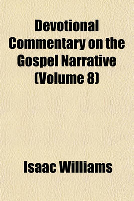 Book cover for Devotional Commentary on the Gospel Narrative (Volume 8)