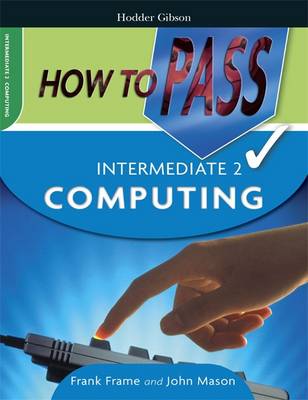 Book cover for How to Pass Intermediate 2 Computing